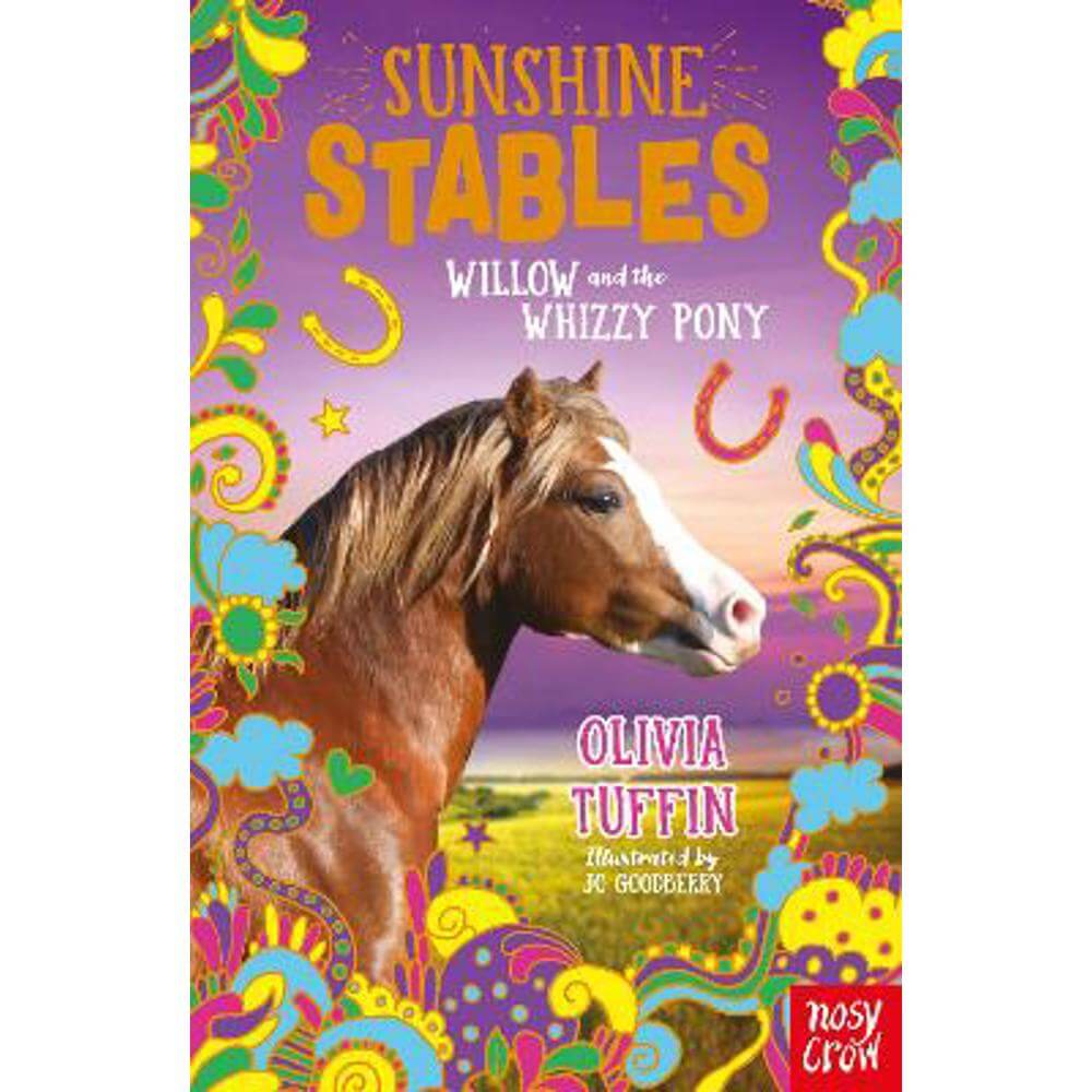Sunshine Stables: Willow and the Whizzy Pony (Paperback) - Olivia Tuffin